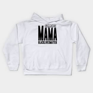 Summoned Mama #blacklivesmatter Kids Hoodie